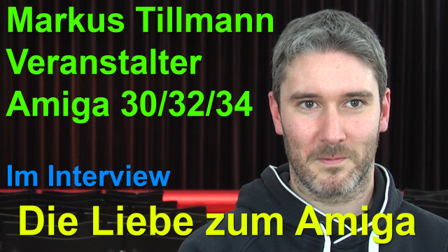 Interview mit dem Amiga Event Veranstalter Markus Tillmann (Teil 01)