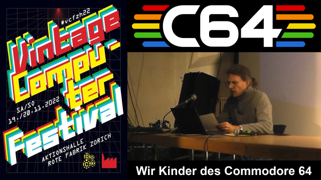 VCFZH22: Vortrag - Wir Kinder des Commodore C64