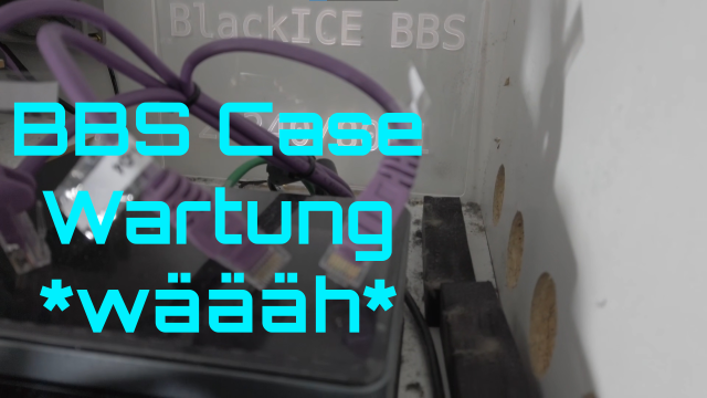 BlackICE BBS Case Wartung
